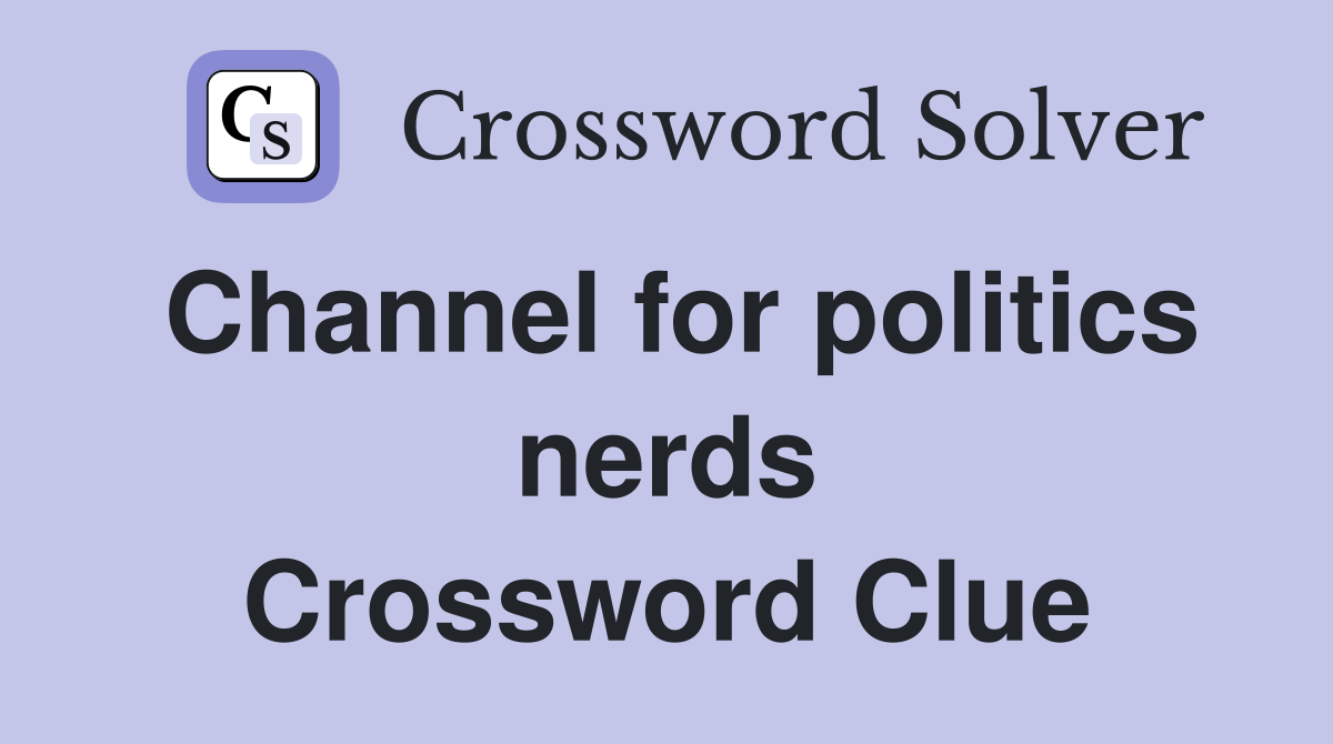 channel-for-politics-nerds-crossword-clue-answers-crossword-solver